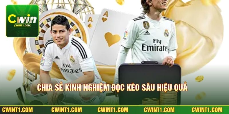 Chia sẻ kinh nghiệm đọc kèo sâu hiệu quả cho anh em